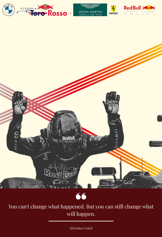 Quote by Sebastian Vettel | F1 Legends | Quote Collection | Vinyl Printing